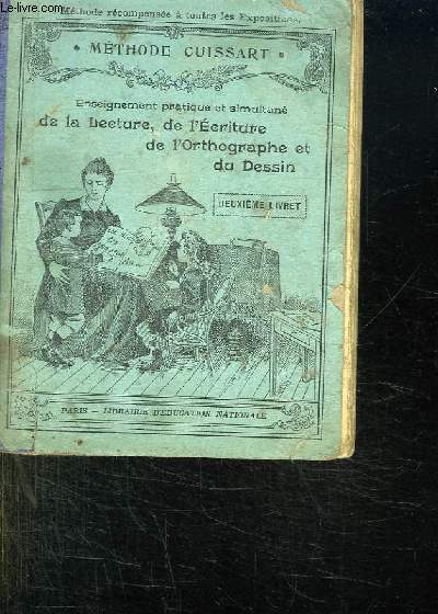 ENSEIGNEMENT PRATIQUE ET SIMULTANE DE LECTURE DE L ECRITURE DE L ORTHOGRAPHE ET DU DESSIN.