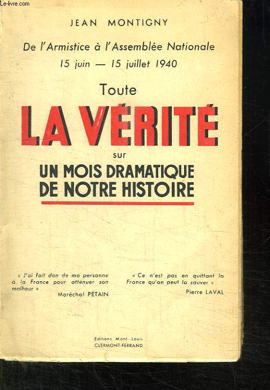 TOUTE LA VERITE SUR UN MOIS DRAMATIQUE DE NOTRE HISTOIRE.