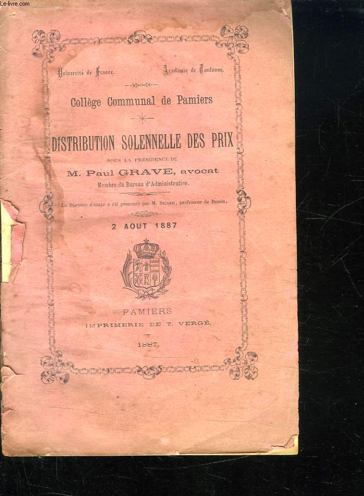 DISTRIBUTION SOLENNELLE DES PRIX. COLLEGE COMMUNAL DE PAMIERS. 2 AOUT 1887.