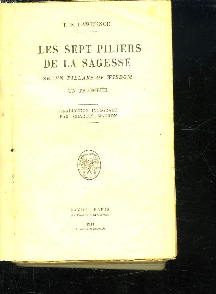 LES SEPT PILLIERS DE LA SAGESSE. SEVEN PILLARS OF WISDOM.