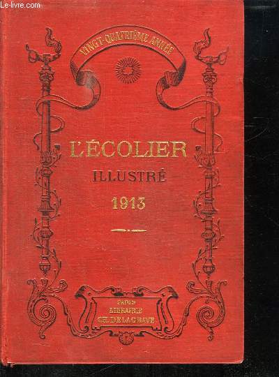 1913. L ECOLIER ILLUSTRE. 24 em ANNEE DU N 1 AU N 52.