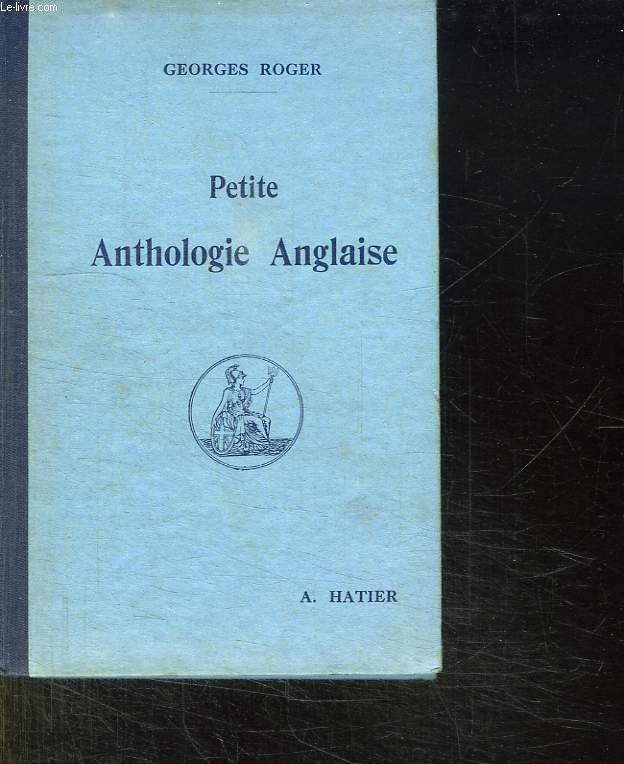PETITE ANTHOLOGIE ANGLAISE. PUBLIEE ET ANNOTEE.