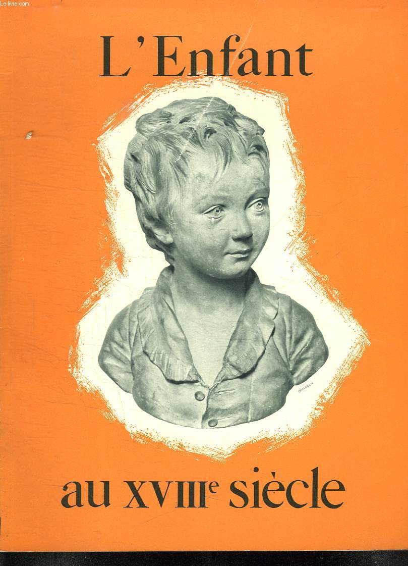 L ENFANT AU XVIII SIECLE.