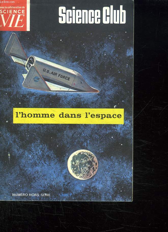 SCIENCE CLUB N HORS SERIE.SOMMAIRE: L HOMME DANS L ESPACE.