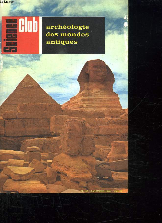 SCIENCE CLUB N 35 JANVIER 1967. SOMMAIRE: ARCHEOLOGIE DES MONDES ANTIQUES.