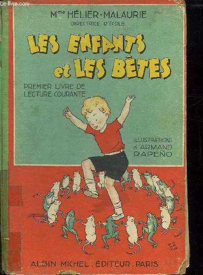 LES ENFANTS ET LES BETES. PREMIER LIVRE DE LECTURE COURANTE.