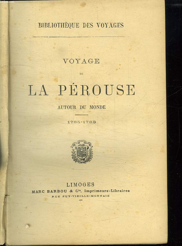 VOYAGE DE LA PEROUSSE. AUTOUR DU MONDE. 1785 - 1788.