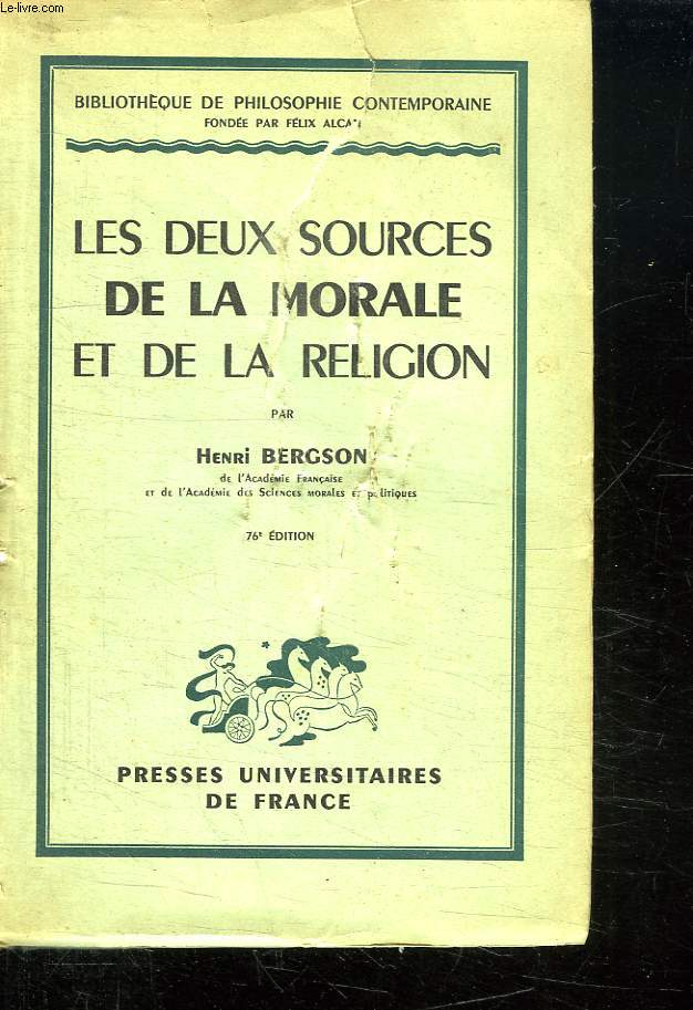 LES DEUX SOURCES DE LA MORALE ET DE LA RELIGION.