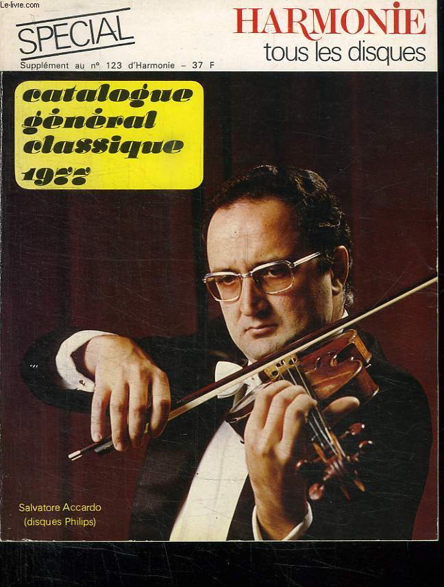 HARMONIE TOUS LES DISQUES N 123. CATALOGUE GENERAL CLASSIQUE 1977. SOMMAIRE: SALVATORE ACCARDO.