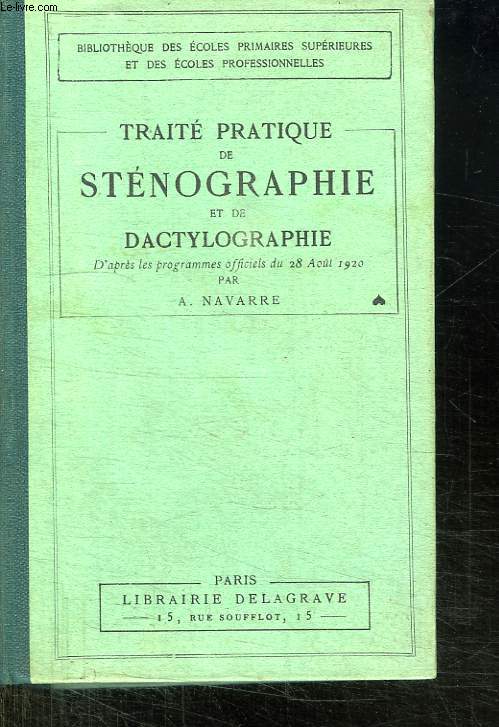TRAITE PRATIQUE DE STENOGRAPHIE ET DE DACTYLOGRAPHIE.