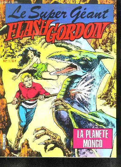 LE SUPER GEANT FLASH GORDON N 1. LA PLANETE MONGO.