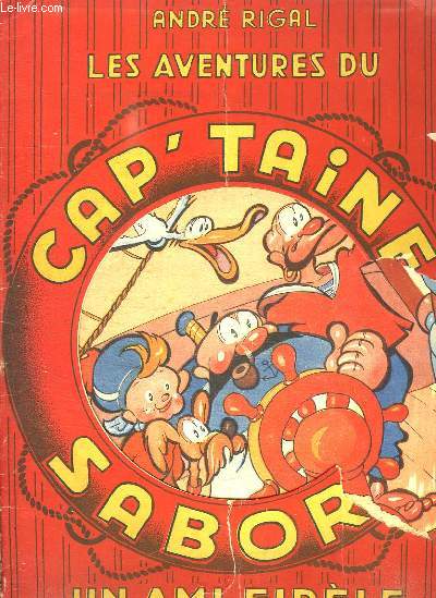 LES AVENTURES DU CAP TAINE SABORD. UN AMI FIDELE.