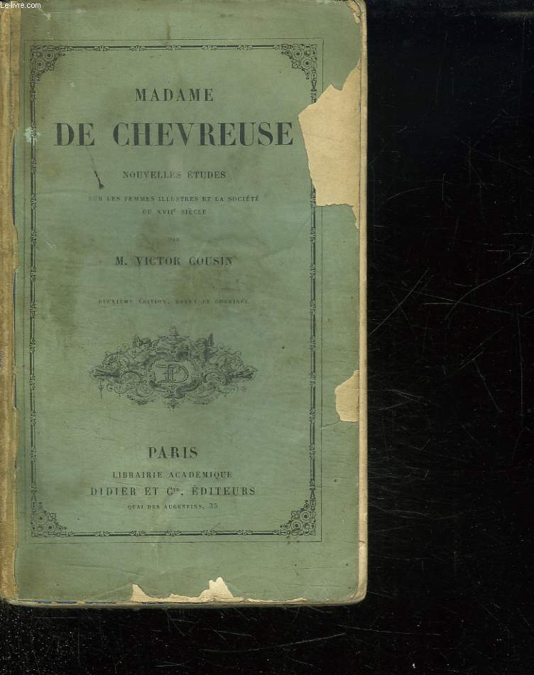 MADAME DE CHEVREUSE NOUVELLES ETUDES SUR LES FEMMES ILLUSTRES ET LA SOCIETE DU XVII.