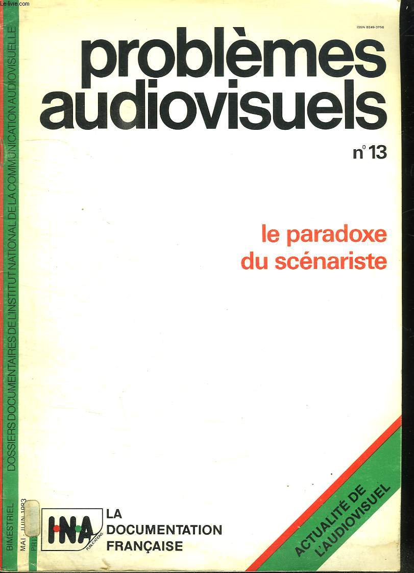 PROBLEMES AUDIOVISUELS N 13. LE PARADOXE DU SCENARISTE.