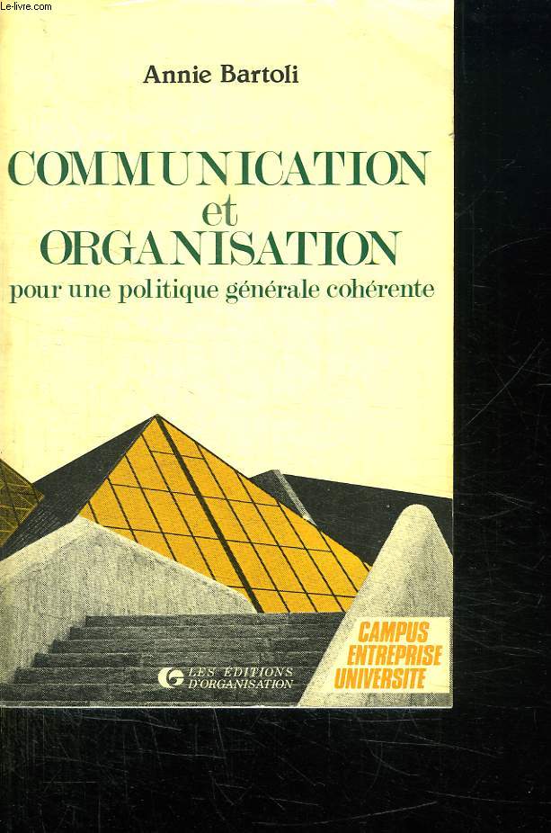 COMMUNICATION ET ORGANISATION POUR UNE POLITIQUE GENERALE COHERENTE.