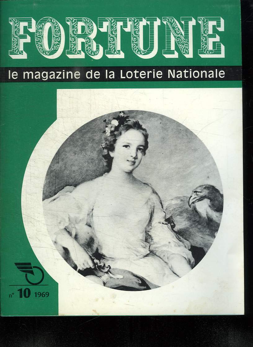 FORTUNE N 10 LE MAGAZINE DE LA LOTERIE NATIONALE.