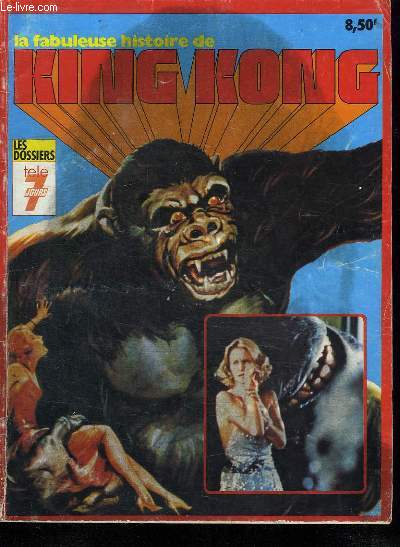 LA FABULEUSE HISTOIRE DE KING KONG.