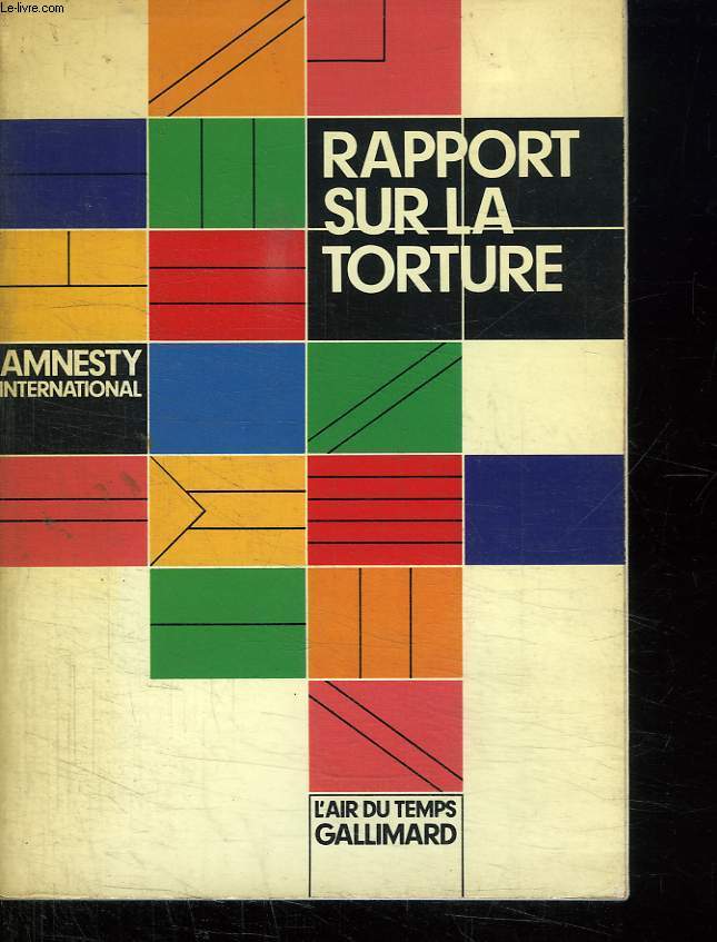 RAPPORT SUR LA TORTURE. AMNESTY INTERNATIONAL.