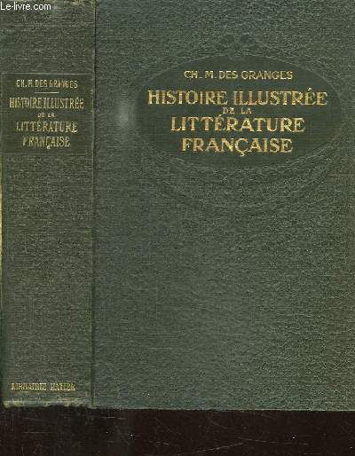 HISTOIRE ILLUSTREE DE LA LITTERATURE FRANCAISE. 2em EDITION.