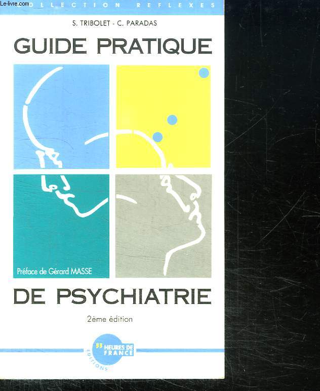 GUIDE PRATIQUE DE PSYCHIATRIE. 2em EDITION.