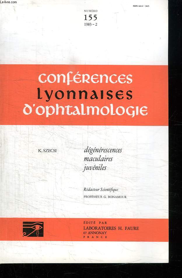 CONFERENCES LYONNAISE D OPHTALMOLOGIE N 155 FEVRIER 1983. DEGENERESCENCES MACULAIRE JUVENILES.