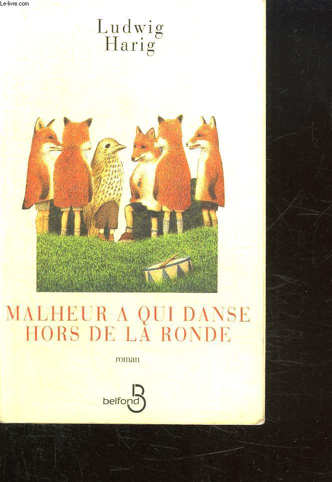 MALHEUR A QUI DANSE HORS DE LA RONDE.