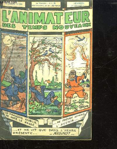 L ANIMATEUR DES NOUVEAUX TEMPS N 330 DU VENDREDI 1 JUILLET 1932. LA FRANCE A GENEVE COMME AILLEURS, LES CHARMES DE LA VIE MARITIME, UNE VICTOIRE POUR MARSEILLE, LE COIN DES LIVRES ET DES REVUES...
