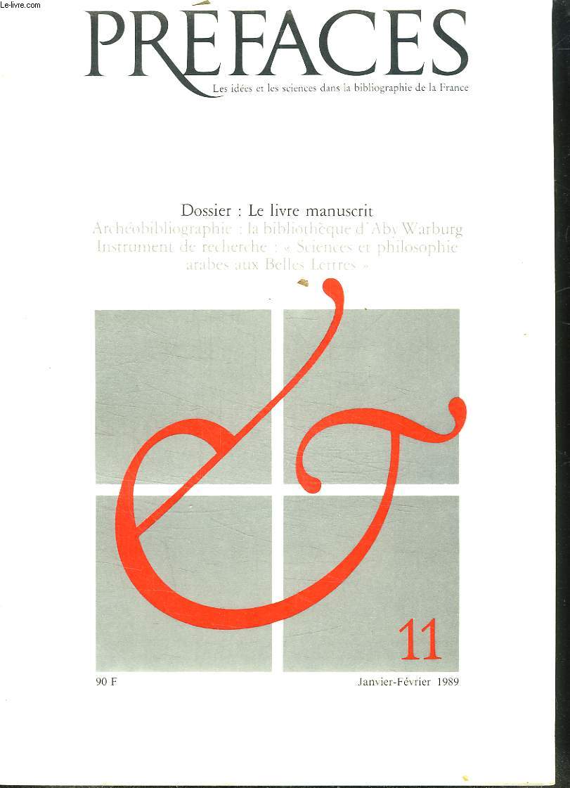PREFACE JANVIER FEVRIER 1989. DOSSIER : LE LIVRE MANUSCRIT. ARCHEOBIBLIOGRAPHIE: LA BIBLIOTHEQUE A DABY WARBURG. INSTRUMENT DE RECHERCHE: SCIENCES ET PHILOSOPHIE ARABES AUX BELLES LETTRES...