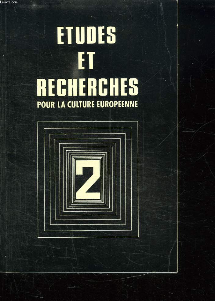 ETUDES ET RECHERCHES POUR LA CULTURE EUROPEENNE N 2. SOMMAIRE: LE DUEL ET L ETHIQUE DE L HONNEUR, DAVID ET GOLIATH, SEXUALITE ET IDEOLOGIE DES RAPPORTS INTIMES, L ESPRIT DU SHINTO....