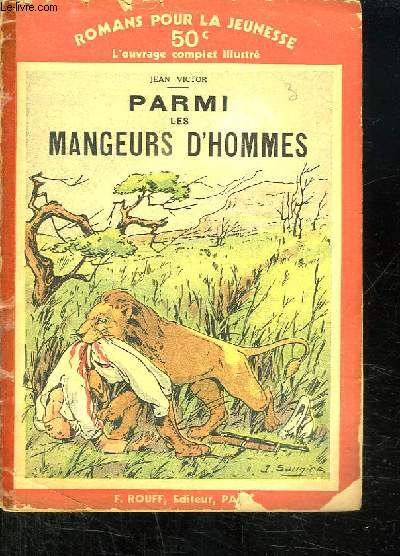 PARMI LES MANGEURS D HOMMES.