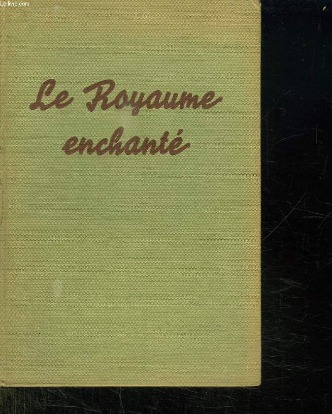 LE ROYAUME ENCHANTE.