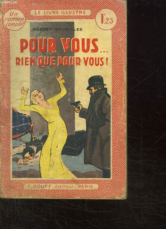 POUR VOUS... RIEN QUE POUR VOUS.