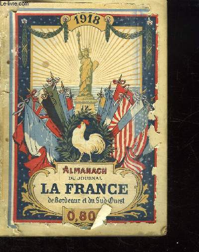 ALMANACH DU JOURNAL LA FRANCE DE BORDEAUX ET DU SUD OUEST 1918.