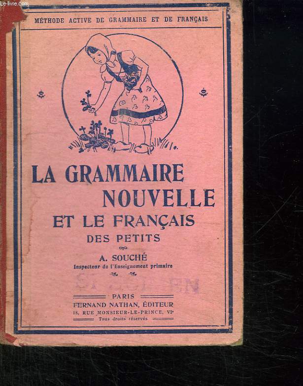 LA GRAMMAIRE NOUVELLE ET LE FRANCAIS DES PETITS.