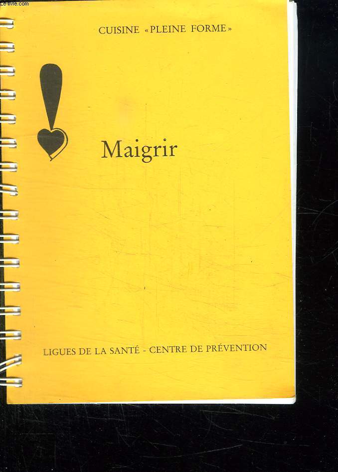 MAIGRIR. CUISINE PLEINE FORME.