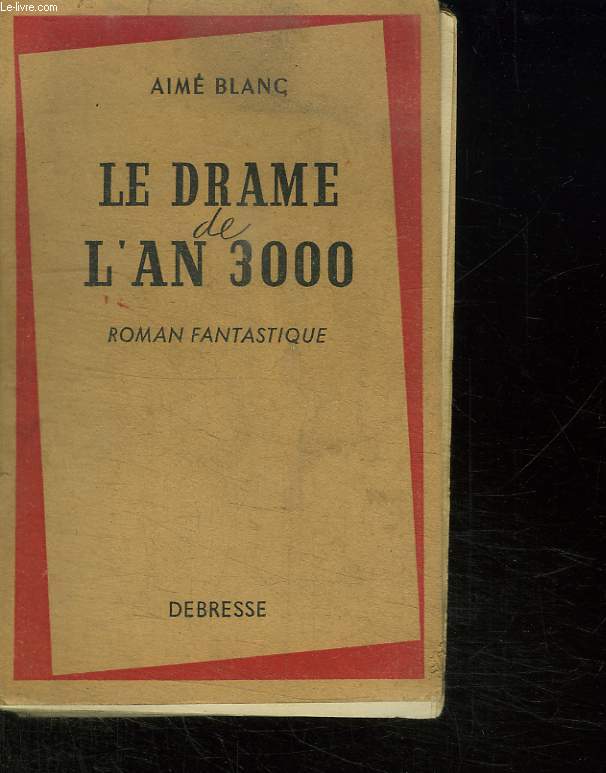 LE DRAME DE L AN 3000.