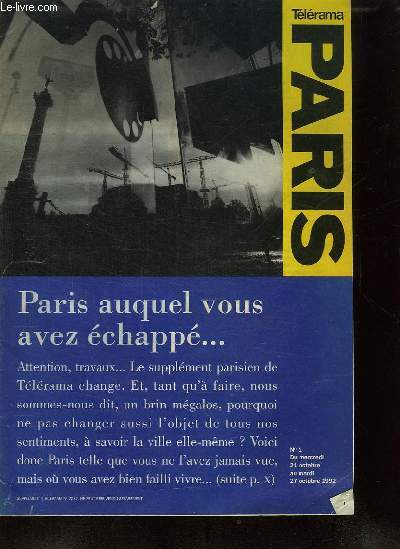 SUPPLEMENT TELERAMA N 1 DU 21 OCTOBRE AU 27 OCTOBRE 1992. SOMMAIRE: PARIS AUQUEL VOUS AVEZ ECHAPPE...