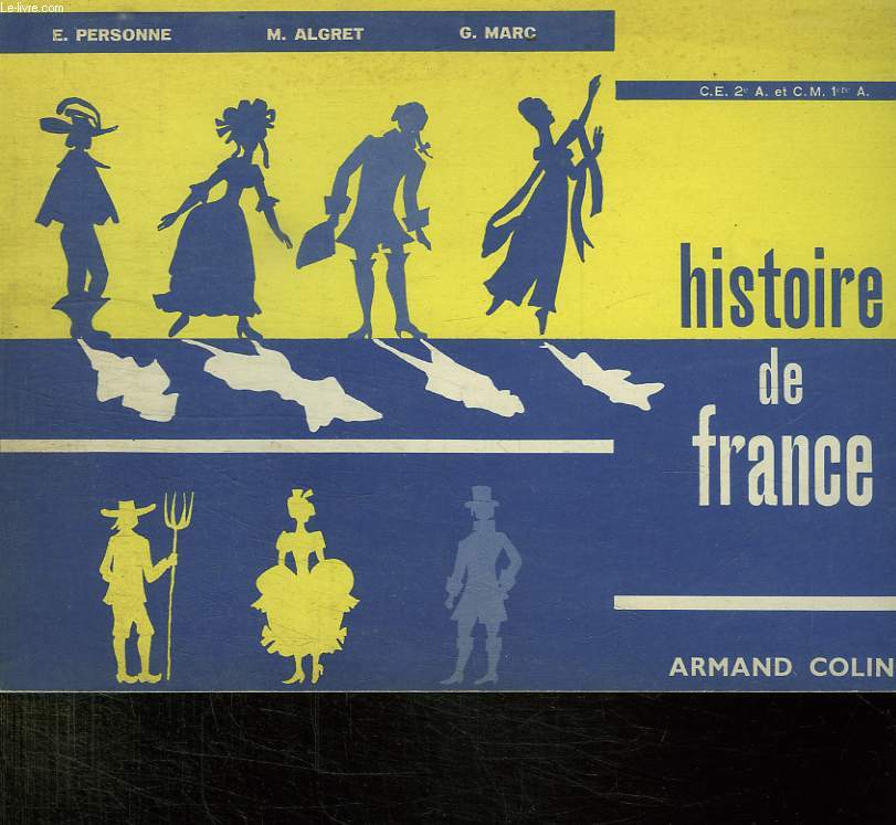 HISTOIRE DE FRANCE. CE2 ET CM1.