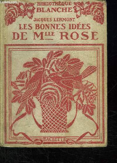 LES BONNES IDEES DE MLLE ROSE.