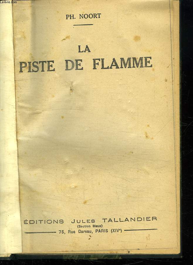 LA PISTE DE FLAMME . A L OMBRE DU BOUDDHA VIVANT. 2 OUVRAGES EN 1 SEUL.