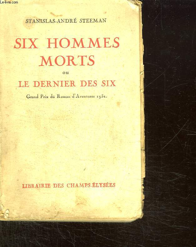 SIX HOMMES MORTS OU LE DERNIER DES SIX.