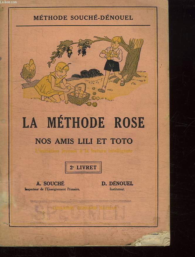 LA METHODE ROSE. NOS AMIS LILI ET TOTO L INITIATION JOYEUSE A LA LECTURE INTELLIGENTE. 2e LIVRET.