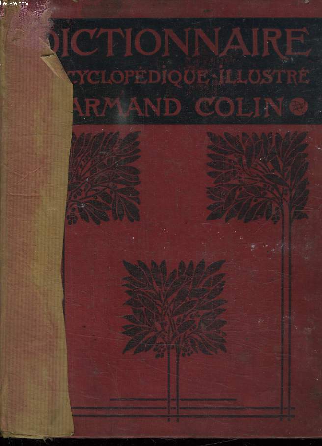 DICTIONNAIRE ENCYCLOPEDIQUE ILLUSTRE ARMAND COLIN.