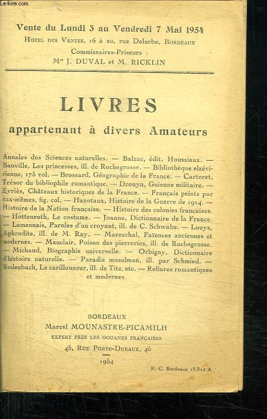 CATALOGUE DE VENTES AU ENCHERES DE LIVRES APPATENANT A DIVERS AMATEURS DU LUNDI 3 AU VENDREDI 7 MAI 1954 A L HOTEL DES VENTES DE BORDEAUX.