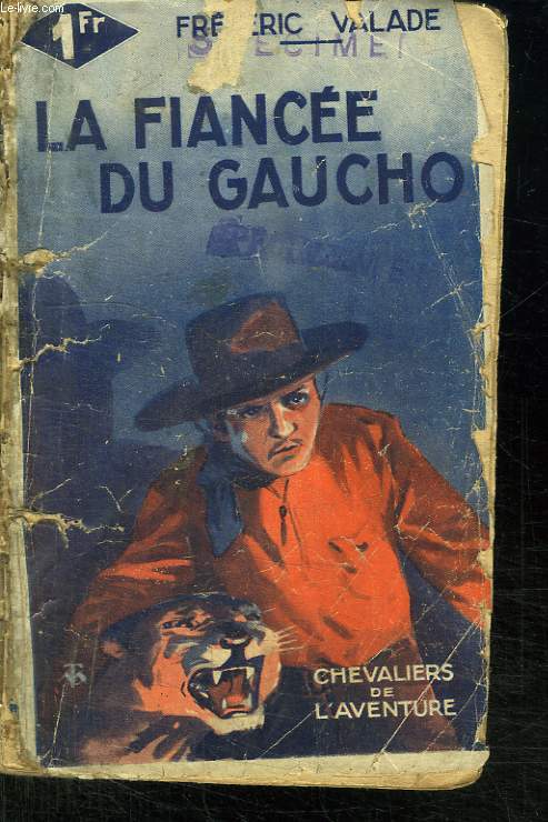 LA FIANCEE DU GAUCHO.