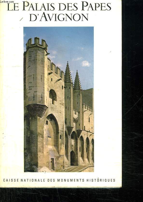 LE PALAIS DES PAPES D AVIGNON.