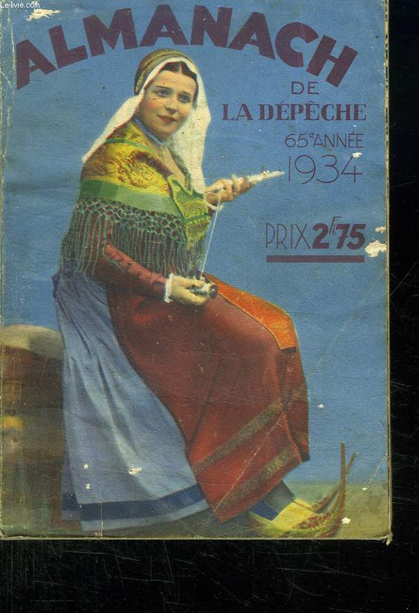 ALMANACH DE LA DEPECHE 65 EM ANNEE 1934.