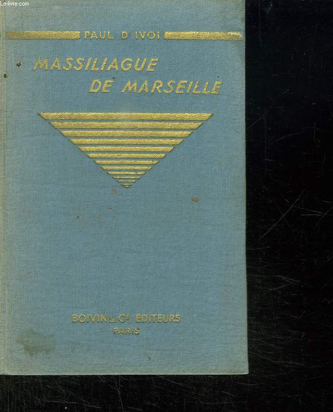 MASSILIAGUE DE MARSEILLE. TOME 2.