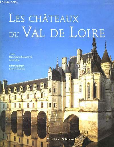 LES CHATEAUX DU VAL DE LOIRE.