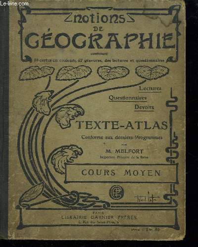 ENSEIGNEMENT PRIMAIRE. NOTIONS DE GEOGRAPHIE . TEXTE ATLAS CONFORME AU DERNIER PROGRAMME. COURS MOYEN.